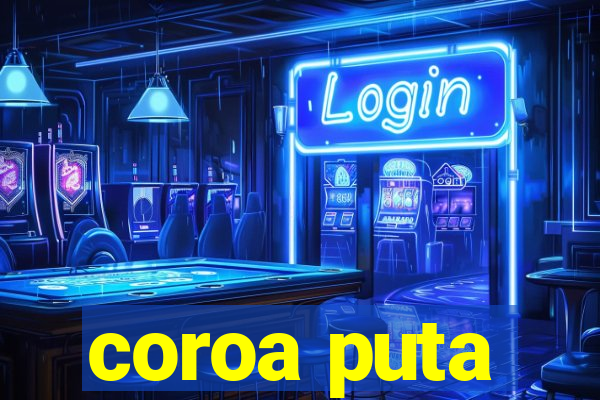 coroa puta